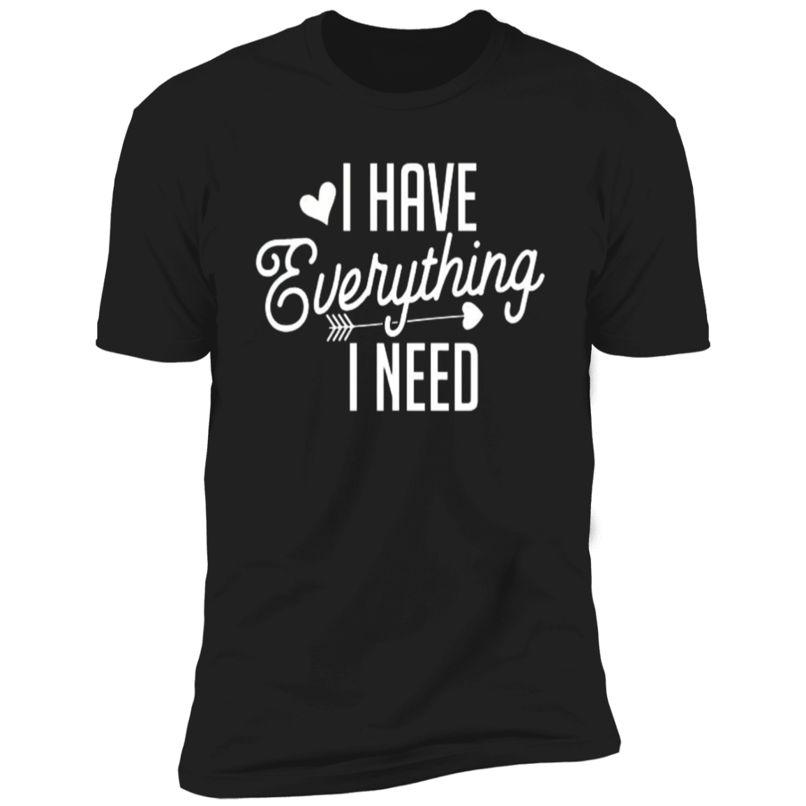I Have Everything I Need & I Am Everything | Matching T-Shirts Set